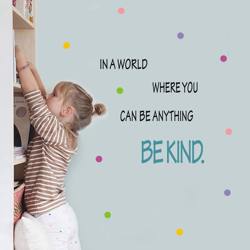 TOARTi Motivational Be Kind Wall Decal in a World Where You Can be Anything Inspirational Quote Sticker Colorful Dots Vinyl Lettering Wall Art Sticker for Classroom Kids Room Decor - Image 4